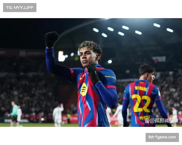 巴萨亚马尔100胜里程碑 18岁244天成队史最快纪录 巴萨亚马尔100胜里程碑 18岁244天成队史最快纪录